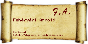 Fehérvári Arnold névjegykártya